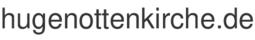 hugenottenkirche.de